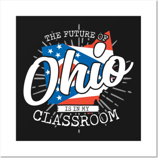 The Future Of Ohio Is In My Classroom Posters and Art